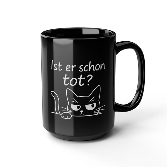 Ist er schon tot? - Schwarze Kaffeetasse - 15oz