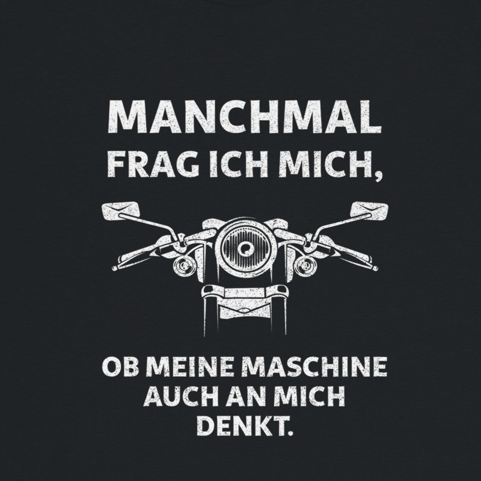 Manchmal frag ich mich, ob meine Maschine auch an mich denkt. – Schweres, weiches und bequemes Unisex-T-Shirt mit Rundhalsausschnitt | Gildan® 5000
