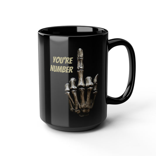 Du bist die Nummer... - Schwarze Kaffeetasse - 15oz