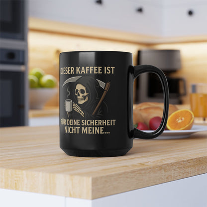 DIESER KAFFEE IST FÜR DEINE SICHERHEIT NICT MEINE... - Schwarze Kaffeetasse - 15oz