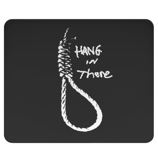 Mousepad Hang In There